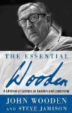 Portada de THE ESSENTIAL WOODEN: A LIFETIME OF LESSONS ON LEADERS AND LEADERSHIP BY WOODEN, JOHN, JAMISON, STEVE (2006) HARDCOVER