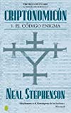 Portada de CRIPTONOMICON I: EL CODIGO ENGIMA (CIENCIA FCCION / SCIENCE FICTION) BY NEAL STEPHENSON (2005-11-01)