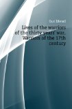 Portada de LIVES OF THE WARRIORS OF THE THIRTY YEARS' WAR: WARRIORS OF THE 17TH CENTURY, PART 2