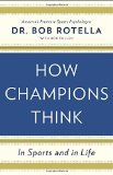 Portada de HOW CHAMPIONS THINK: IN SPORTS AND IN LIFE BY DR BOB ROTELLA (5-MAY-2015) HARDCOVER