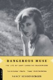 Portada de DANGEROUS MUSE: THE LIFE OF LADY CAROLINE BLACKWOOD BY SCHOENBERGER, NANCY (2002) PAPERBACK