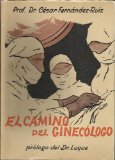 Portada de EL CAMINO DEL GINECÓLOGO (INTRODUCCIÓN AL ESTUDIO DE LA GINECOLOGÍA)