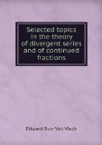 Portada de SELECTED TOPICS IN THE THEORY OF DIVERGENT SERIES AND OF CONTINUED FRACTIONS