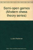 Portada de SEMI-OPEN GAMES (MODERN CHESS THEORY SERIES)