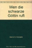 Portada de WEN DIE SCHWARZE G&Ouml;TTIN RUFT