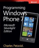 Portada de MICROSOFT SILVERLIGHT EDITION: PROGRAMMING FOR WINDOWS PHONE 7 1ST (FIRST) EDITION BY PETZOLD, CHARLES PUBLISHED BY MICROSOFT PRESS (2011)