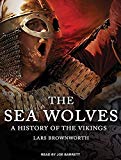 Portada de THE SEA WOLVES: A HISTORY OF THE VIKINGS BY LARS BROWNWORTH (2015-06-23)