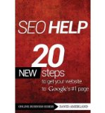 Portada de [(SEO HELP: 20 NEW SEARCH ENGINE OPTIMIZATION STEPS TO GET YOUR WEBSITE TO GOOGLE'S #1 PAGE)] [BY: DAVID AMERLAND]