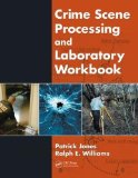 Portada de CRIME SCENE PROCESSING AND LABORATORY WORKBOOK WORKBOOK EDITION BY JONES, PATRICK, WILLIAMS, RALPH E. (2009)