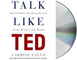 Portada de TALK LIKE TED: THE 9 PUBLIC-SPEAKING SECRETS OF THE WORLD'S TOP MINDS BY CARMINE GALLO (2014-03-04)