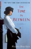 Portada de THE TIME IN BETWEEN: A NOVEL BY MARIA DUENAS TRA REP EDITION (7/10/2012)