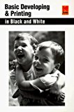 Portada de BASIC DEVELOPING AND PRINTING IN BLACK AND WHITE (KODAK DARKROOM BOOKS) BY EASTMAN KODAK COMPANY STAFF (1995-01-01)