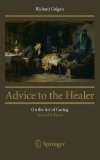 Portada de ADVICE TO THE HEALER: ON THE ART OF CARING 2ND (SECOND) 2013 EDITION BY COLGAN, RICHARD PUBLISHED BY SPRINGER (2012)