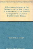 Portada de A DISCOURSE DELIVERED AT THE ORDINATION OF THE REV. JOSEPH S. BUCKMINSTER, TO THE PASTORAL CHARGE OF THE CHURCH IN BRATTLE-STREET, BOSTON,