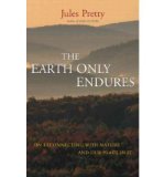 Portada de [(THE EARTH ONLY ENDURES: ON RECONNECTING WITH NATURE AND OUR PLACE IN IT)] [AUTHOR: JULES N. PRETTY] PUBLISHED ON (JULY, 2007)