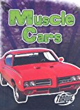 Portada de MUSCLE CARS (TORQUE BOOKS: COOL RIDES) (TORQUE: COOL RIDES) BY DENNY VON FINN (2009-08-01)