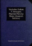 Portada de VERDADES DULCES Y AMARGAS: PÃ¡GINAS PARA LA MUJER (SPANISH EDITION)