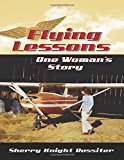 Portada de FLYING LESSONS: ONE WOMAN'S STORY BY SHERRY KNIGHT ROSSITER (2010-10-04)