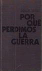 Portada de POR QU&Eacute; PERDIMOS LA GUERRA