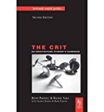 Portada de [(THE CRIT: AN ARCHITECTURE STUDENT'S HANDBOOK: SERIOUSLY USEFUL GUIDES)] [ BY (AUTHOR) CHARLES DOIDGE, BY (AUTHOR) RACHEL SARA, BY (AUTHOR) ROSIE PARNELL ] [JUNE, 2007]