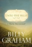 Portada de UNTO THE HILLS: A DAILY DEVOTIONAL BY GRAHAM, BILLY (2010) PAPERBACK