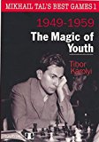 Portada de MIKHAIL TAL'S BEST GAMES 1 - THE MAGIC OF YOUTH BY TIBOR KAROLYI (2014-07-15)