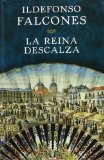 Portada de LA REINA DESCALZA DE FALCONES, ILDEFONSO (2013) TAPA BLANDA