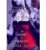 Portada de [(MASTERS OF MY DESIRE (THE DOMS OF GENESIS, BOOK 2))] [BY: JENNA JACOB]