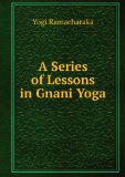 Portada de A SERIES OF LESSONS IN GNANI YOGA