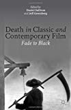 Portada de DEATH IN CLASSIC AND CONTEMPORARY FILM: FADE TO BLACK (2013-10-03)