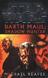 Portada de STAR WARS: DARTH MAUL SHADOW HUNTER BY REAVES, MICHAEL (2001) PAPERBACK