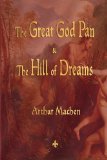 Portada de THE GREAT GOD PAN AND THE HILL OF DREAMS BY ARTHUR MACHEN ( 2010 ) PAPERBACK