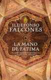 Portada de LA MANO DE FATIMA BIBLIOTECA ILDEFONSO FALCONES. BEST SELLER. MUY BUEN ESTADO