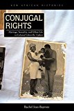 Portada de CONJUGAL RIGHTS: MARRIAGE, SEXUALITY, AND URBAN LIFE IN COLONIAL LIBREVILLE, GABON (NEW AFRICAN HISTORIES) BY JEAN-BAPTISTE, RACHEL (2014) PAPERBACK