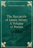 Portada de THE BARCAROLE OF JAMES SMITH: A VOLUME OF POEMS