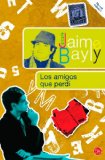 Portada de LOS AMIGOS QUE PERDI