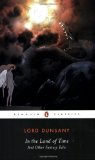 Portada de IN THE LAND OF TIME, AND OTHER FANTASY TALES (PENGUIN CLASSICS) BY LORD DUNSANY (2004) PAPERBACK
