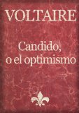 Portada de CANDIDO, O EL OPTIMISMO - VERSIÓN ORIGINAL ILUSTRADA (OBRAS MAESTRAS DE VOLTAIRE)