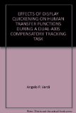 Portada de EFFECTS OF DISPLAY QUICKENING ON HUMAN TRANSFER FUNCTIONS DURING A DUAL-AXIS COMPENSATORY TRACKING TASK