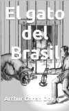 Portada de EL GATO DEL BRASIL (CON BIOGRAFÍA)