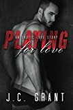 Portada de PLAYING FOR LOVE (PLAYING FOR KEEPS) (VOLUME 2) BY J C GRANT (2016-04-27)