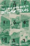 Portada de [(THE CRIME BUFF'S GUIDE TO OUTLAW TEXAS )] [AUTHOR: RON FRANSCELL] [NOV-2010]