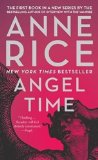 Portada de ANGEL TIME: THE SONGS OF THE SERAPHIM, BOOK ONE BY RICE, ANNE (2010) MASS MARKET PAPERBACK