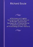 Portada de A DICTIONARY OF ENGLISH SYNONYMES AND SYNONYMOUS OR PARALLEL EXPRESSIONS DESIGNED AS A PRACTICAL GUIDE TO APTNESS AND VARIETY OF PHRASEOLOGY (FRENCH EDITION)