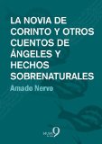 Portada de LA NOVIA DE CORINTO Y OTROS CUENTOS DE &Aacute;NGELES Y HECHOS SOBRENATURALES