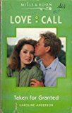 Portada de TAKEN FOR GRANTED (LOVE ON CALL) BY CAROLINE ANDERSON (12-MAY-1995) PAPERBACK