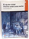 Portada de EL OJO DE CRISTAL, CHARLIE SALDRÁ ESTA NOCHE, EDUCACIÓN PRIMARIA