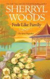 Portada de FEELS LIKE FAMILY (SWEET MAGNOLIAS) BY WOODS, SHERRYL (2010) MASS MARKET PAPERBACK