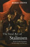 Portada de THE TOTAL ART OF STALINISM BY BORIS GROYS 1ST (FIRST) EDITION (2011)