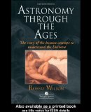 Portada de ASTRONOMY THROUGH THE AGES: THE STORY OF THE HUMAN ATTEMPT TO UNDERSTAND THE UNIVERSE BY SIR ROBERT WILSON (22-AUG-1997) HARDCOVER